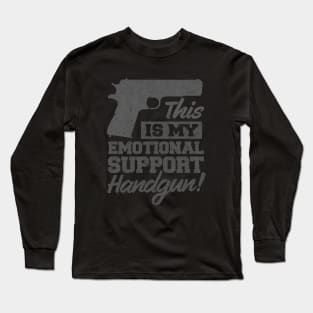 Emotional Support Handgun Long Sleeve T-Shirt